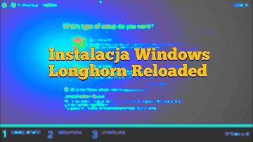 Instalacja Windows Longhorn Reloaded