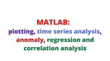 MATLAB: plotting, time series analysis, regression, and correlation analysis | Jalal | IMSA