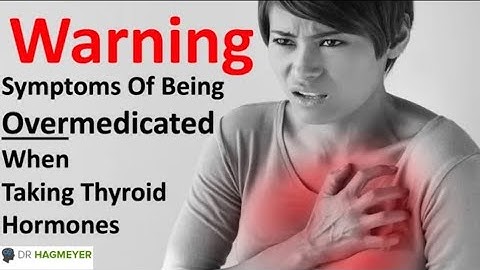 Warning-Symptoms of Thyroid Overmedication | Thyroid Medicine Side Effects | Dr Richard Hagmeyer