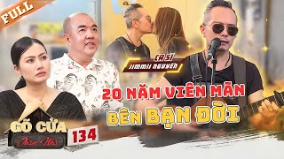 Jimmii Nguyễn 20 năm viên mãn bên BẠN ĐỜI, hát live khiến Ngọc Lan nghẹn ngào | GÕ CỬA THĂM NHÀ #134