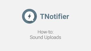 TNotifier How-To: Sound Uploads