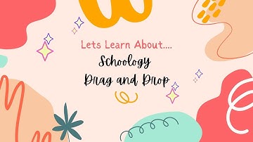 Tip of the Week Schoology Drag & Drop Activities