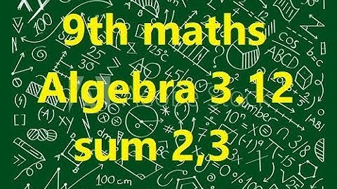 TN 9th samacheer maths Algebra ex:3.12 sum 2,3