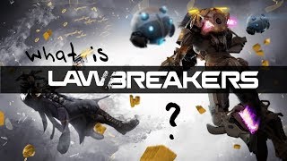 What Is Lawbreakers