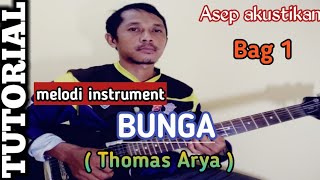 TUTORIAL melodi instrument BUNGA -- THOMAS ARYA || versi akustik termudah