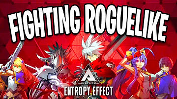 New Fighting Game Roguelike Spinoff plays like Dead Cells! | BlazBlue Entropy Effect