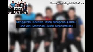 [Karaoke Original] Dadali - Tak Ingin Melihatmu