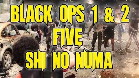 Five Numas - CoD: Black Ops 1 & 2 - Five & Shi No Numa