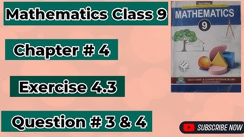 Mathematics Class 9 AJK Board New Book 2025 Chapter # 4 Exercise 4.3 Question # 3 & 4
