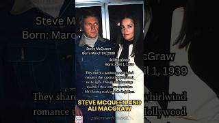 Celebrity Steve McQueen and Ali MacGraw: A Passion That Burned Bright Profile