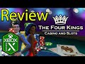 The Four Kings Casino and Slots Review on xbox! - YouTube