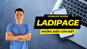 Tạo dựng một trang đích lading page bán hàng hiệu quả với ladipage