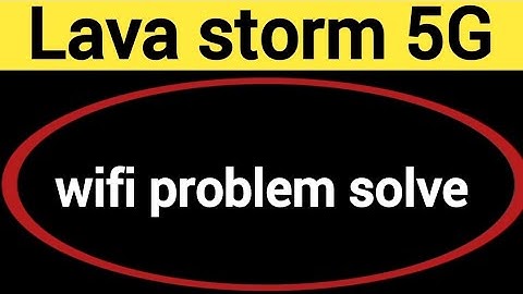 Lava storm 5G wifi problem solve kaise kare,How to fix wifi problem in Lava storm 5G