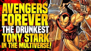 The Drunkest Iron-Man In The Multiverse.. A Starkaholic Intervention! | Avengers Forever (Part 10)