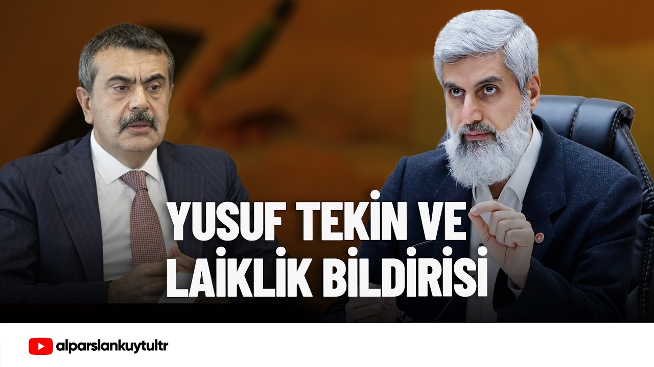 Milli Eğitim Bakanı Yusuf Tekin ve Laiklik Bildirisi | Alparslan Kuytul Hocaefendi