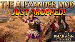 The Alexander Mod JUST DROPPED! Total War Pharaoh Dynasties