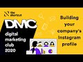 Digital Marketing Club: Building your company&#39;s Instagram profile