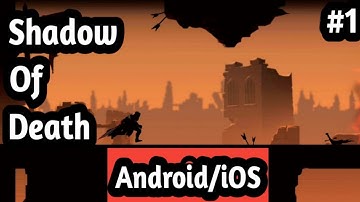 SHADOW OF DEATH! - Gameplay Walkthrough Part 1 No Commentary - ( Android,iOS )