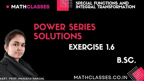 Power Series Solutions | Power Series Exercise | Power Series Solutions BSc 2nd year | Exercise 1.6