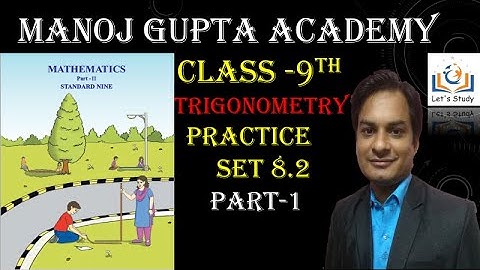 Part 1 II Practice set 8.2 II Class 9 II Geometry II Trigonometry II Mathematics 2