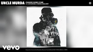 Uncle Murda - Change Gone Come (Audio) ft. Mysonne, Tamika Mallory