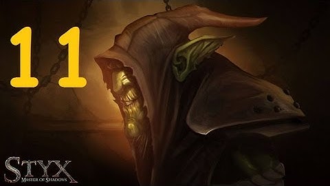 Styx Master of Shadows Part 11 The Creator Towards the Laboratories