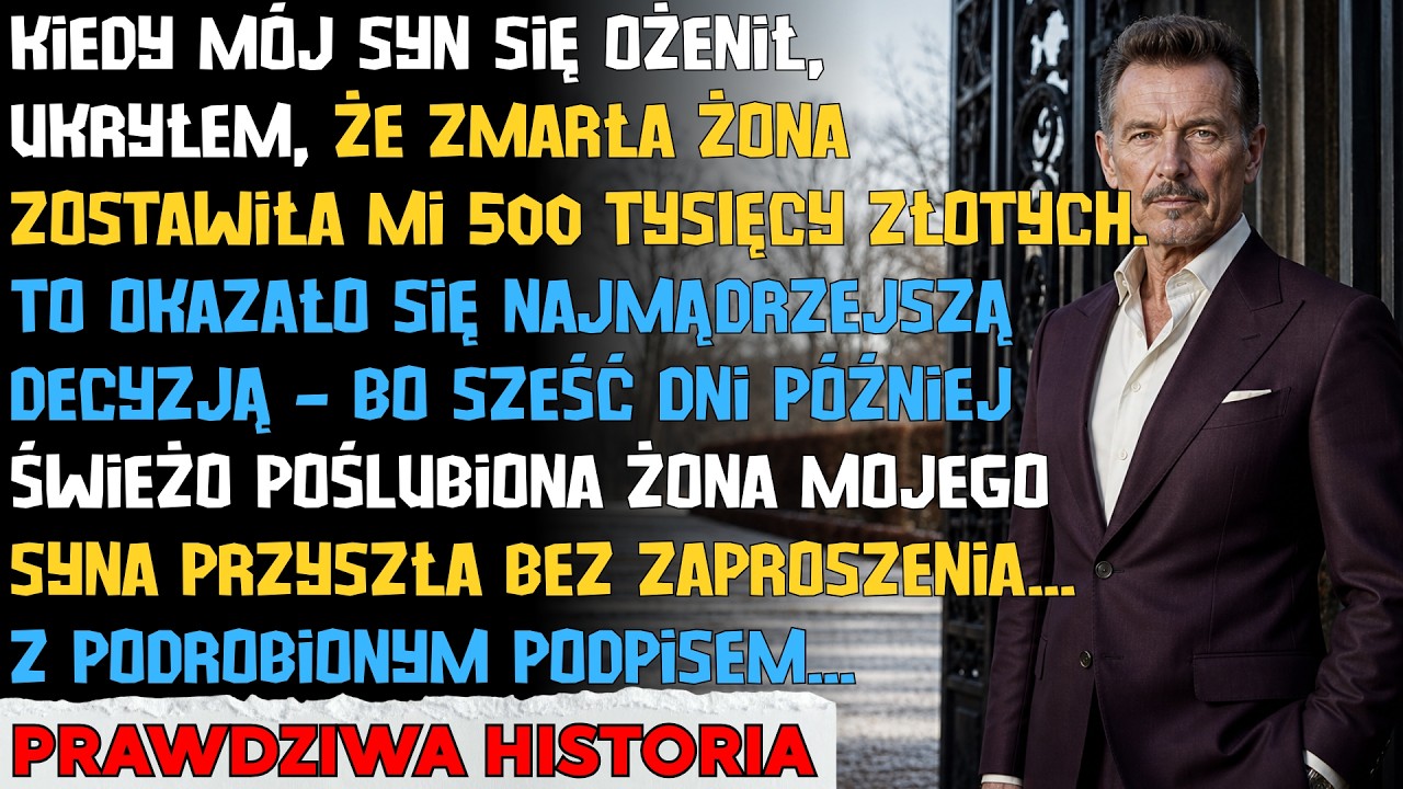 Sześć dni po ślubie syna jego żona położyła na moim stole dokument z moim podpisem pod przelewem pół miliona złotych. Podpis wyglądał jak mój. Wiedziałem jednak, że nigdy go nie złożyłem. Kiedy...