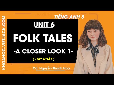 Video Tiếng Anh 8 - Unit 6 Folk tales - A closer look 1 - Cô... - youtube