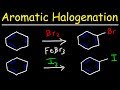 Aromatic Halogenation of Benzene: Chlorination, Iodination & Bromination