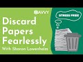Discard Papers Fearlessly with Sharon Lowenheim