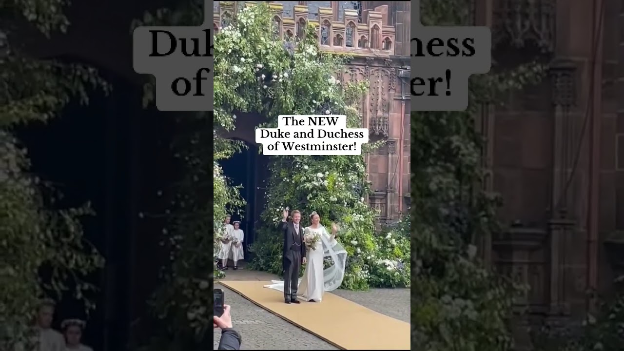 The NEW Duke and Duchess of Westminster!