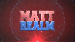 Intro|MattRealm