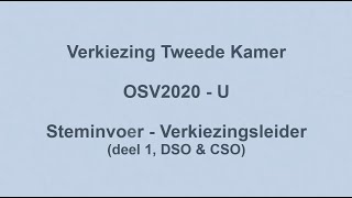 Instructievideo Steminvoer - Verkiezingsleider (deel 1, CSO & DSO) OSV2020-U TK2025
