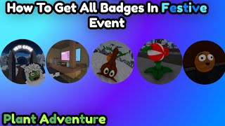 How To Get All Badges in Festive Event - Plant Adventure screenshot 2