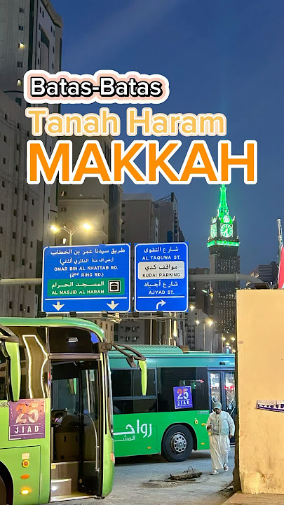 INILAH BATAS TANAH HARAM MAKKAH #batas #makkah #tanahharam