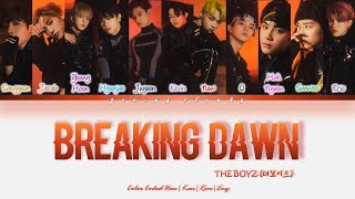 THE BOYZ (더보이즈) - 'BREAKING DAWN' Color Coded Lyrics Han|Kan|Rom|Eng