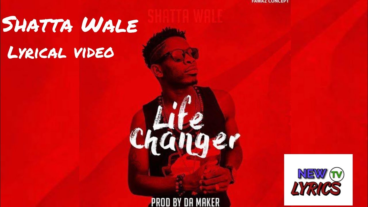 Shatta Wale Life Changer lyrical video
