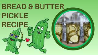 Bread & Butter Pickle Recipe