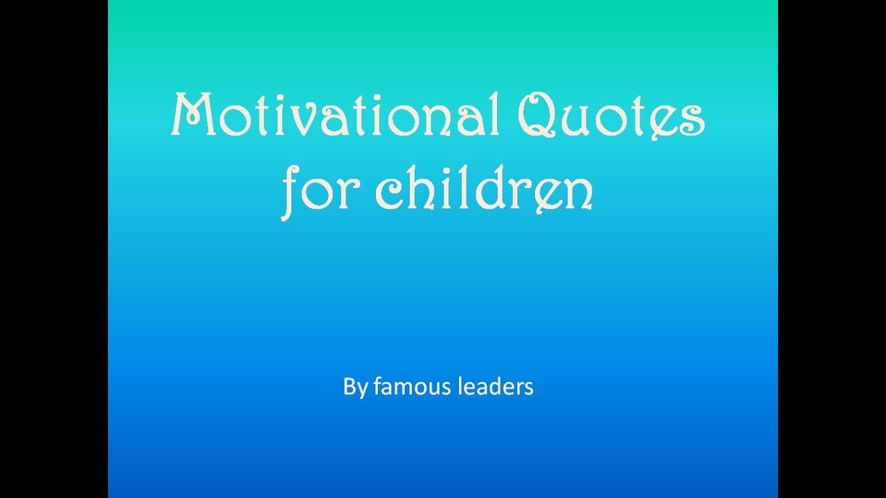Inspirational Quotes for children 🎓 - YouTube
