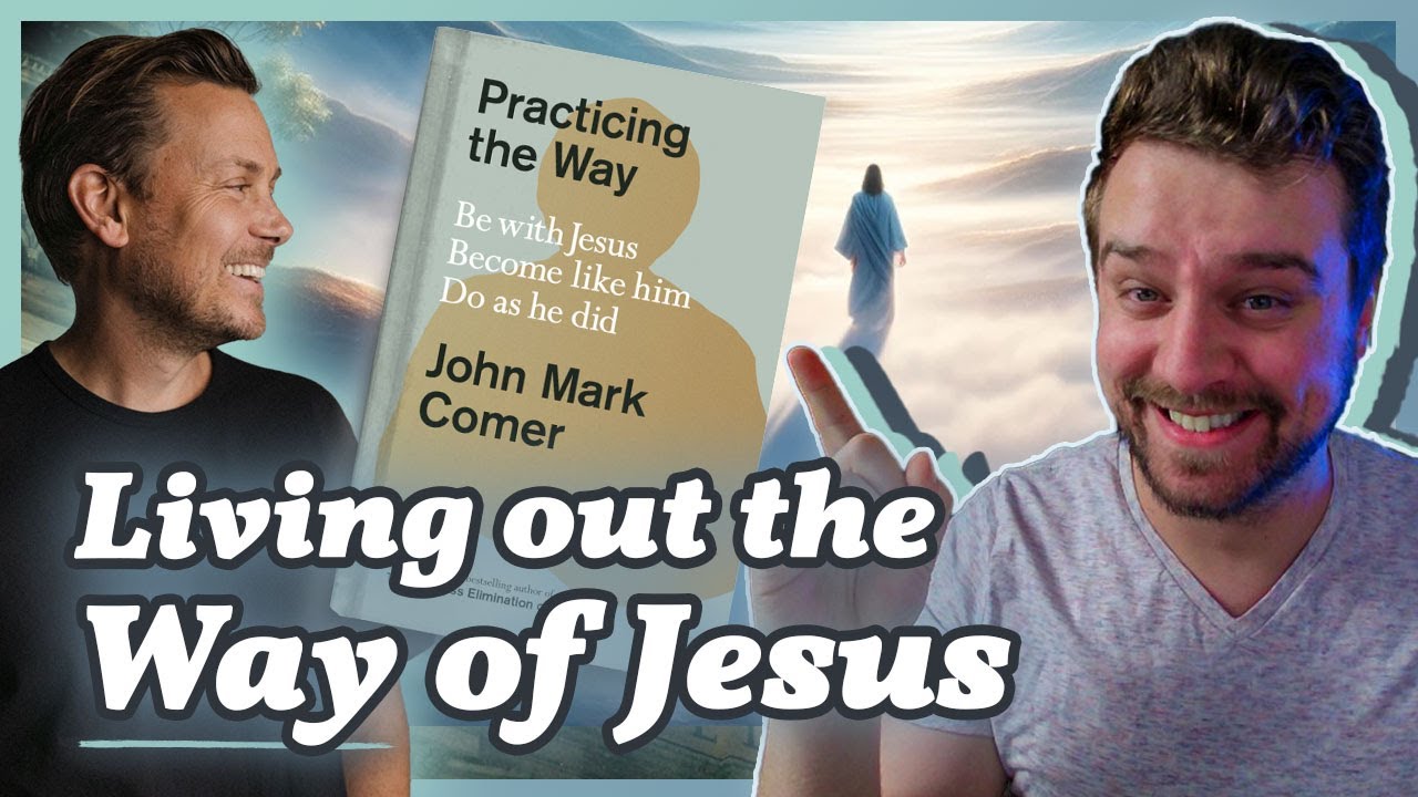 The simple genius of practicing the way by john mark comer youtube