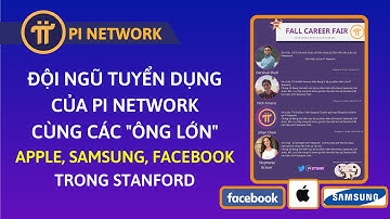 PI NETWORK | Pi Network Cùng "Ông Lớn" Apple, Samsung, Facebook Tuyển Dụng Tại Stanford
