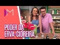 O poder da erva-cidreira - Mulheres (01/10/2018)