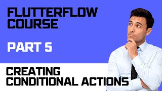 Lesson 5   Creating Conditional Actions