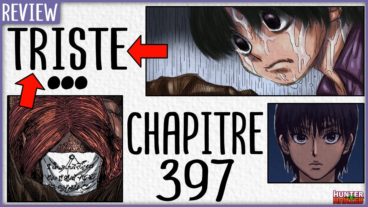 Hunter x Hunter | REVIEW du CHAPITRE 397 (+DÉVELOPPEMENT de THÉORIE