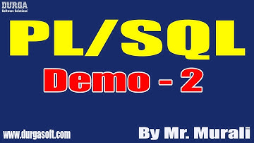 PL/SQL tutorials || Demo - 2 || by Mr. Murali On 12-04-2022 @7AM IST
