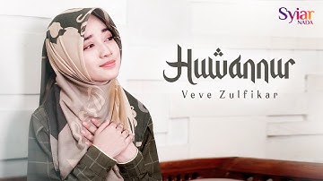 Veve Zulfikar - Huwannur  (Official Music Video Syiar Nada)
