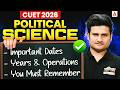 CUET Political Science 2026 🔥 Important Dates, Years &amp; Operations MCQs | CUET 2026 Preparation