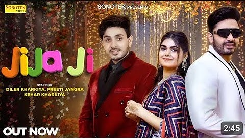 Jija Ji (Official Video) Diler Kharkiya | Preeti Jangra | Kehar Kharkiya | New Haryanvi Dj Song 2025