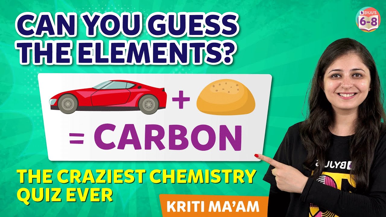 Can You Guess The Elements? The Craziest Chemistry Quiz Ever BYJU