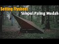 5 Cara Mudah Mendirikan Shelter Flysheet - Simpul Tali Paling Mudah Untuk Bushcraft dan Camping